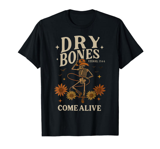 Dancing Cowboy Skeleton Dry Bones Come Alive Christian T-Shirt