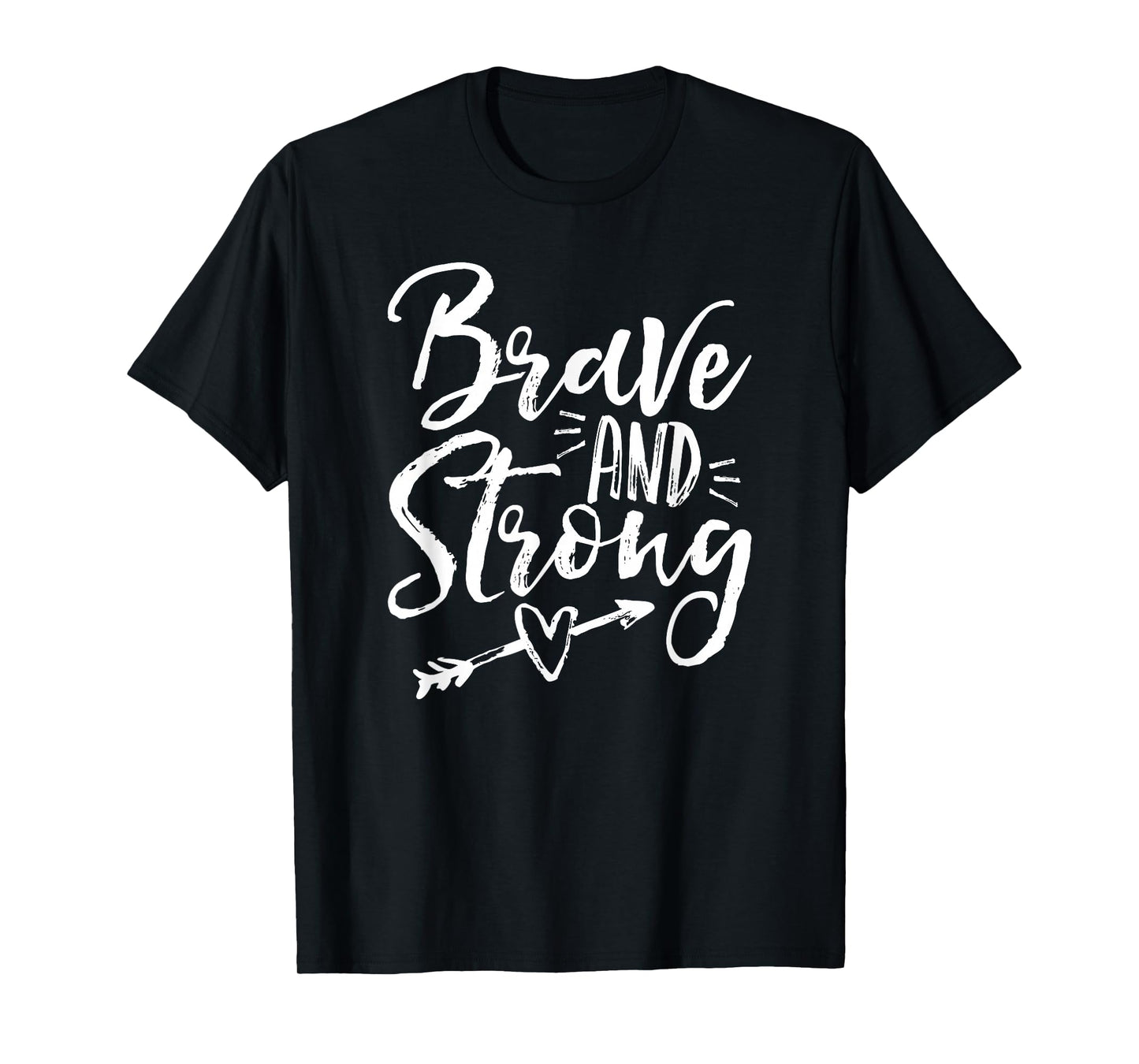 Be Brave & Strong Novelty & Motivational T-Shirt for Women T-Shirt
