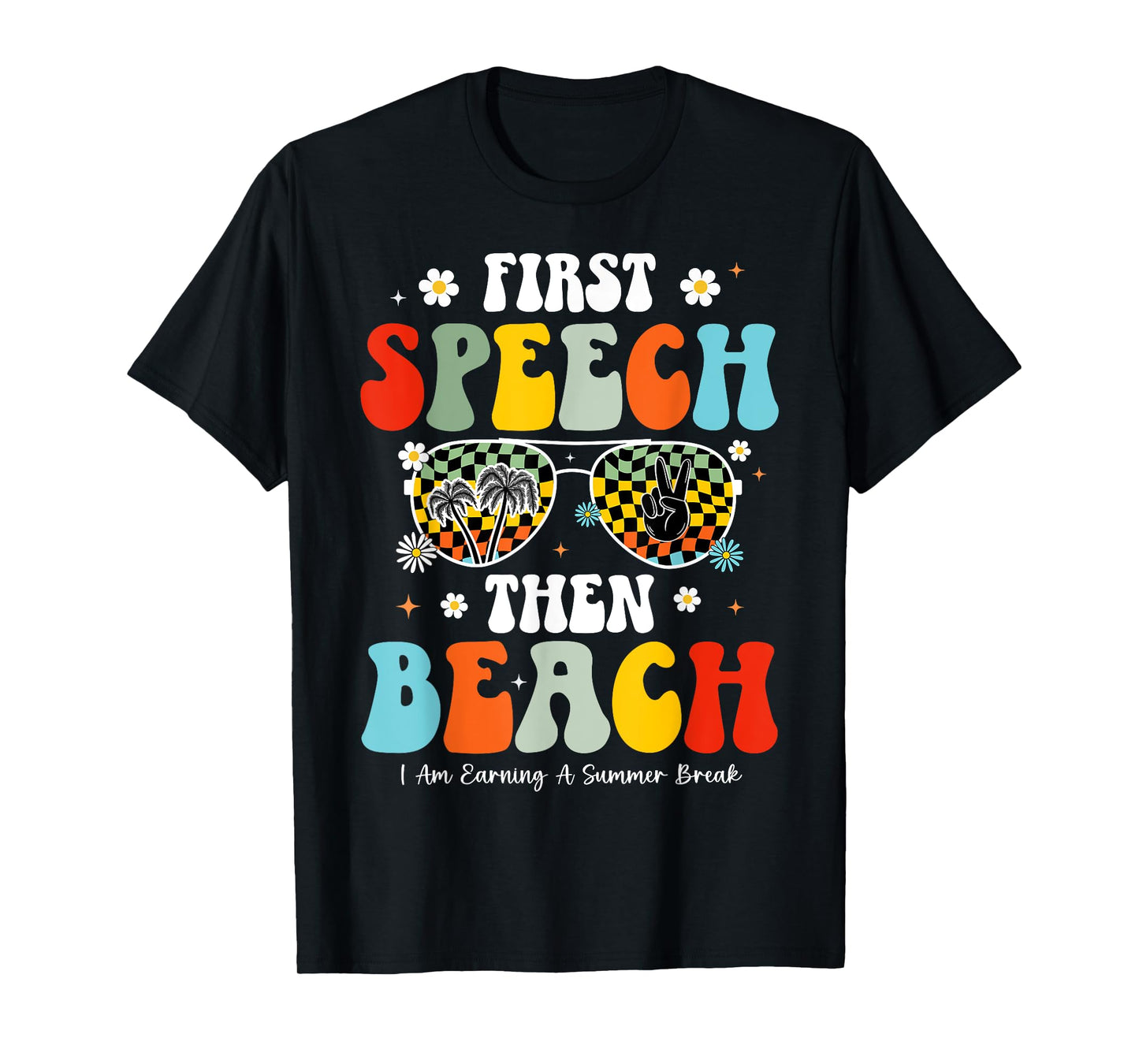 First Speech Then Beach Speech Therapy Teacher Summer Break T-Shirt