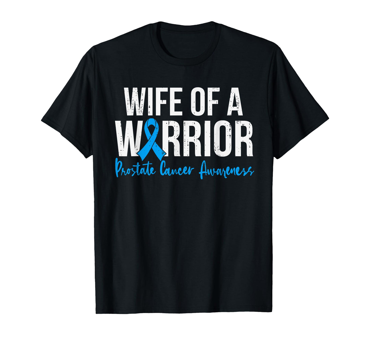 Support Prostate Cancer Awareness Ribbon Light Blue Wife T-Shirt
