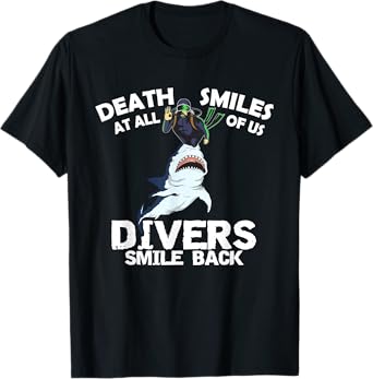 Divers Just Smile Back, Scuba Diver Shark T-Shirt