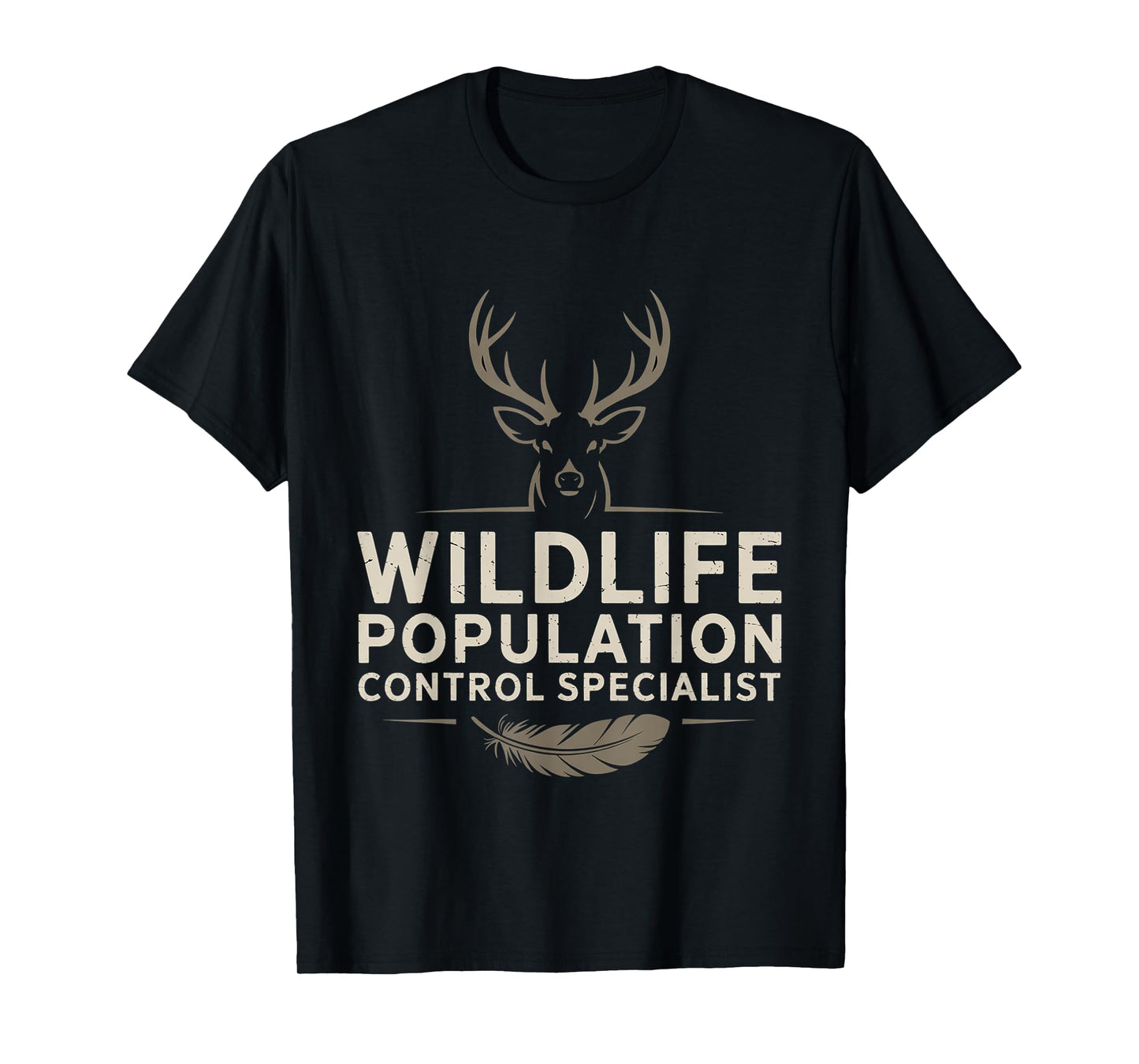Wildlife Population Control Specialist Hunting Joke - T-Shirt