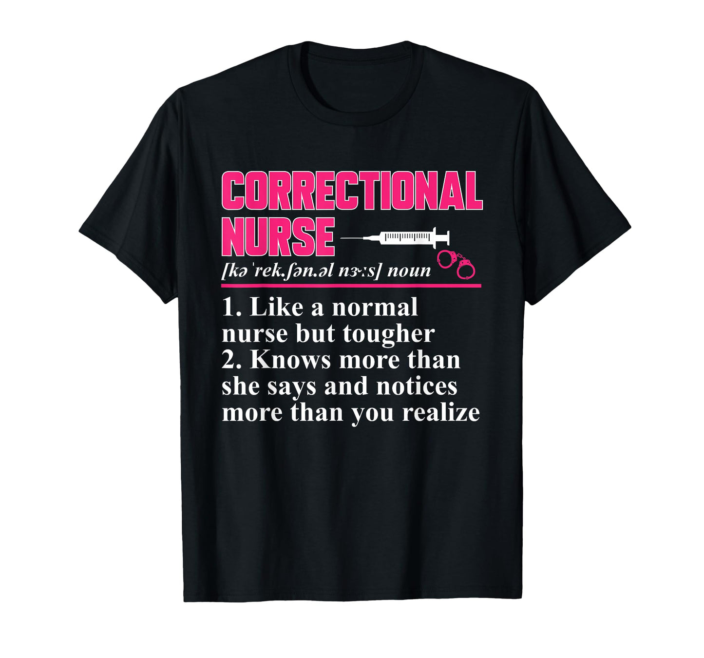 Correctional Nurse Definition Correctional Nursing T-Shirt