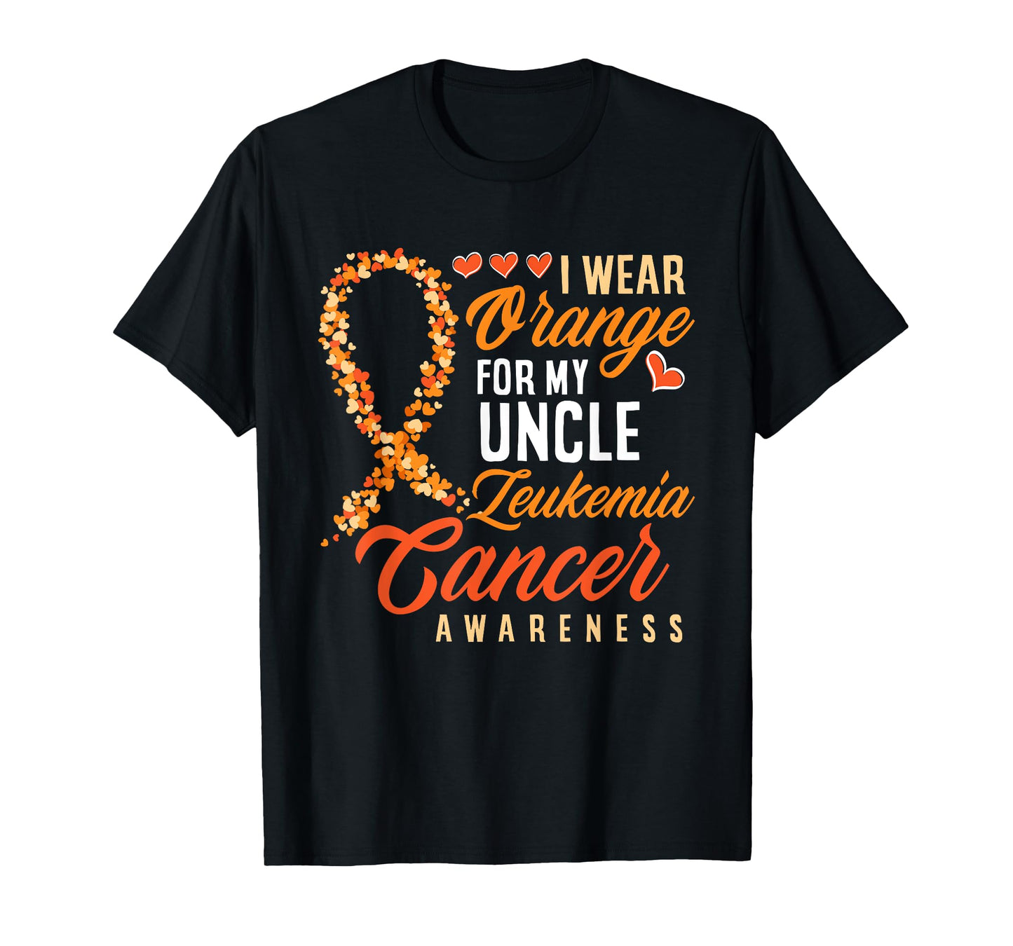 I Wear Orange For My Uncle Leukemia Cancer Awareness T-Shirt