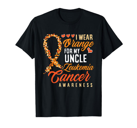 I Wear Orange For My Uncle Leukemia Cancer Awareness T-Shirt