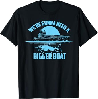 Cute Unique We're Gonna Need A Bigger Boat Gift T-Shirt