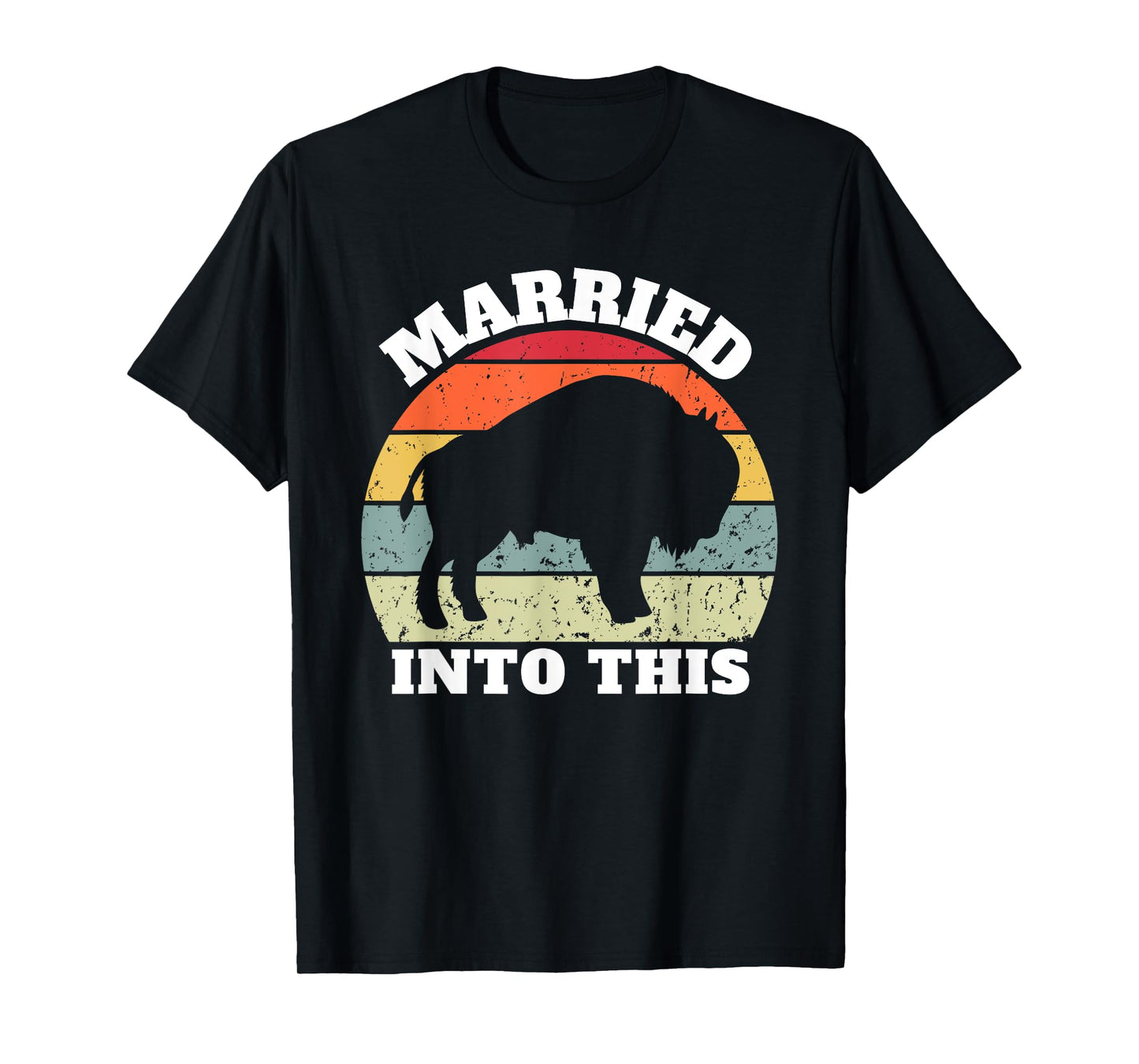 Married Into This Buffalo Lovers For Man And Women T-Shirt