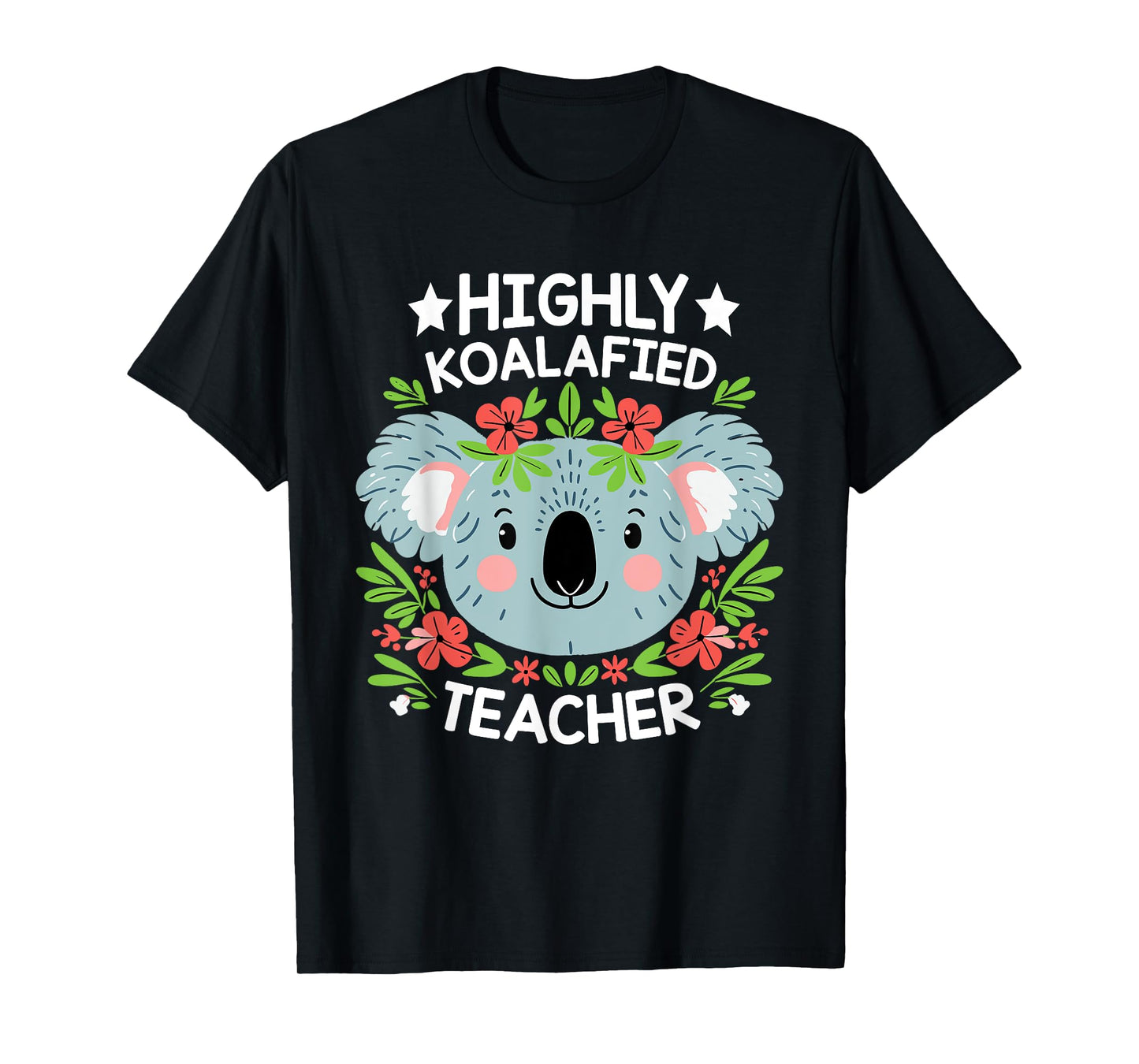 Highly Koalafied Teacher Cute Koala Teacher T-Shirt