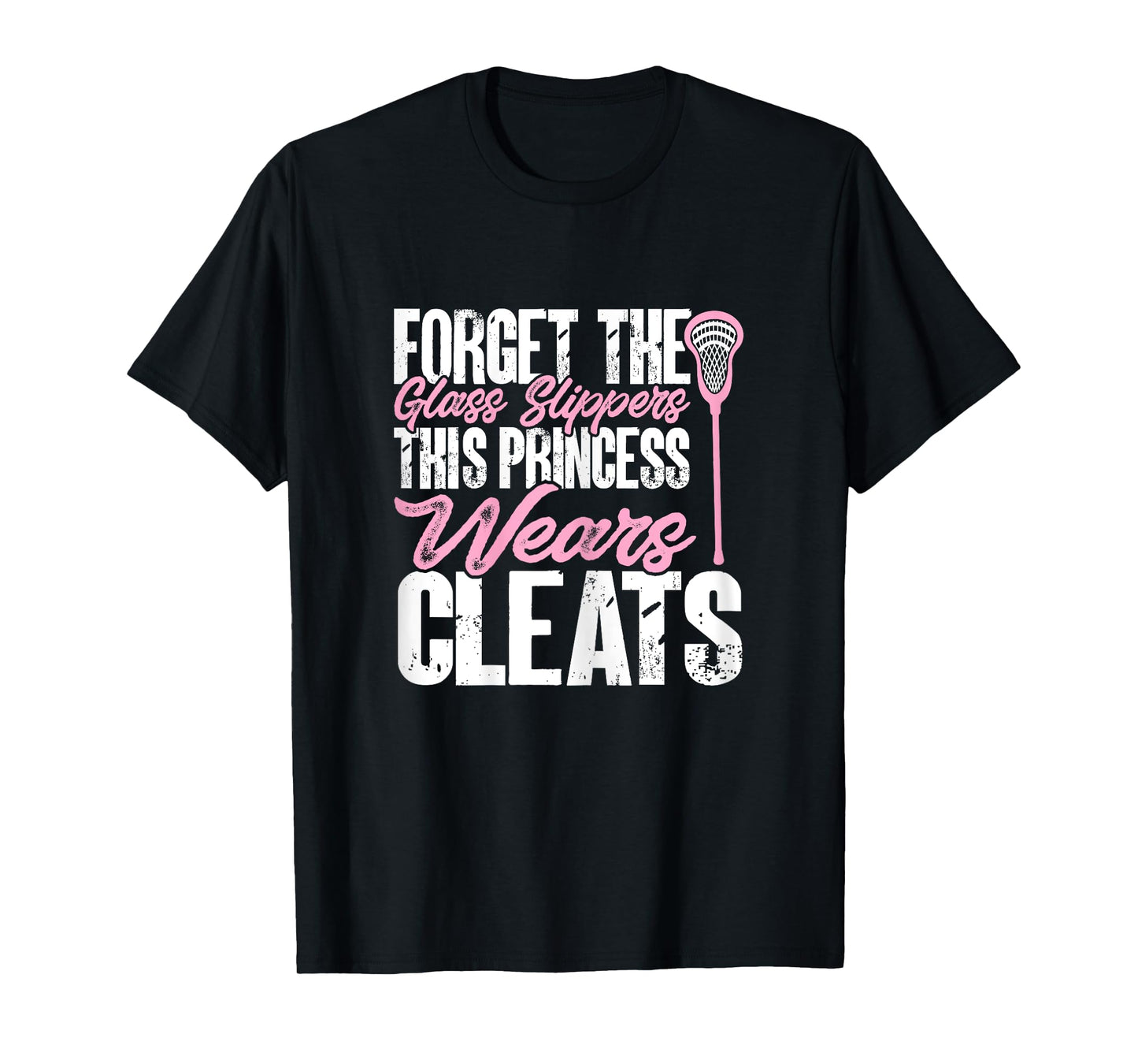 Lacrosse Player Girl This Princess Wears Cleats T-Shirt