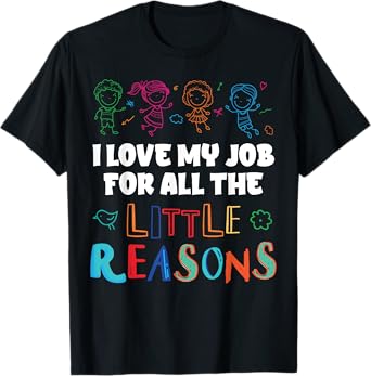 I Love My Job For All The Little Reasons T-Shirt