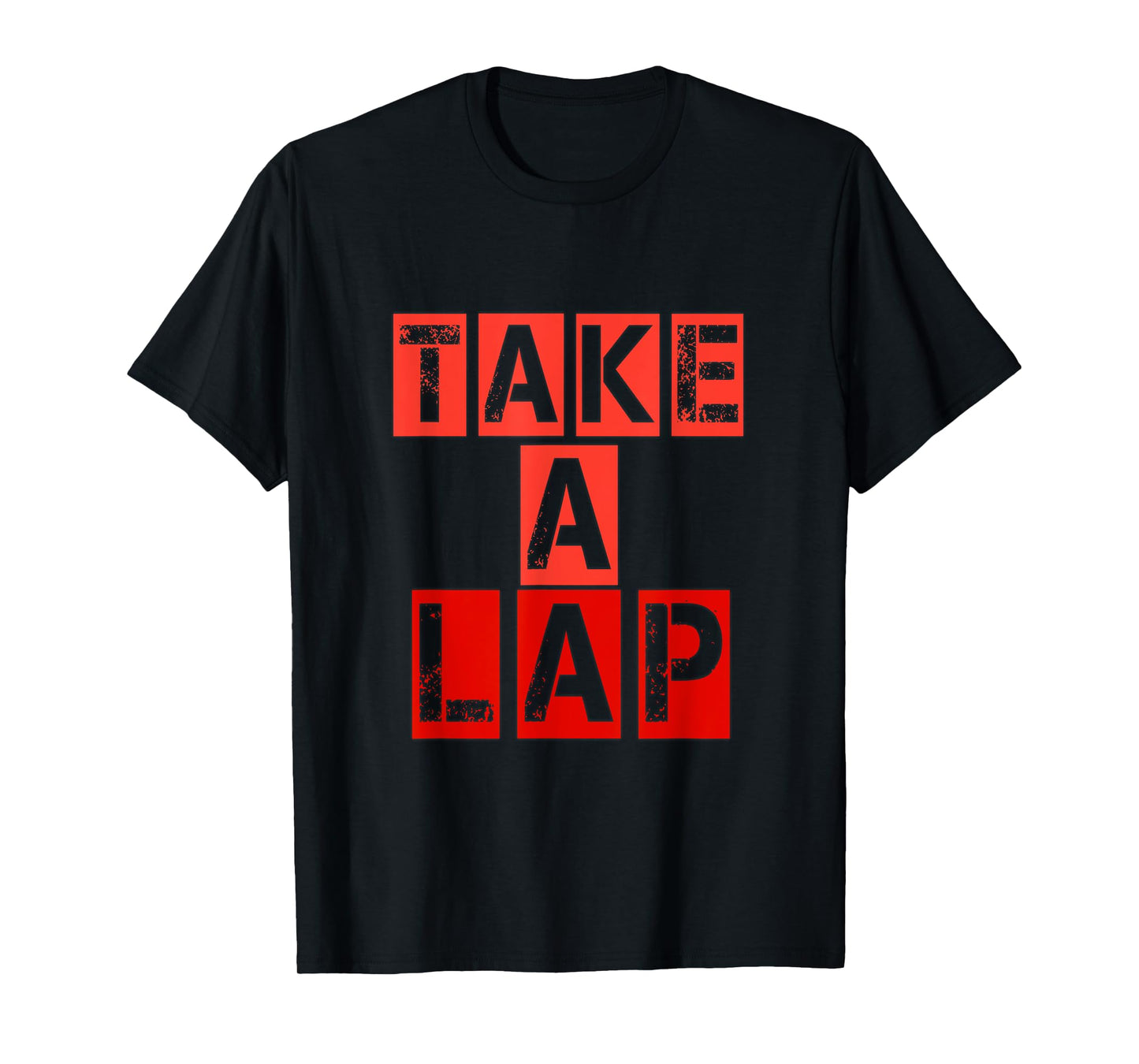 Take a Lap its your Hobby T-Shirt