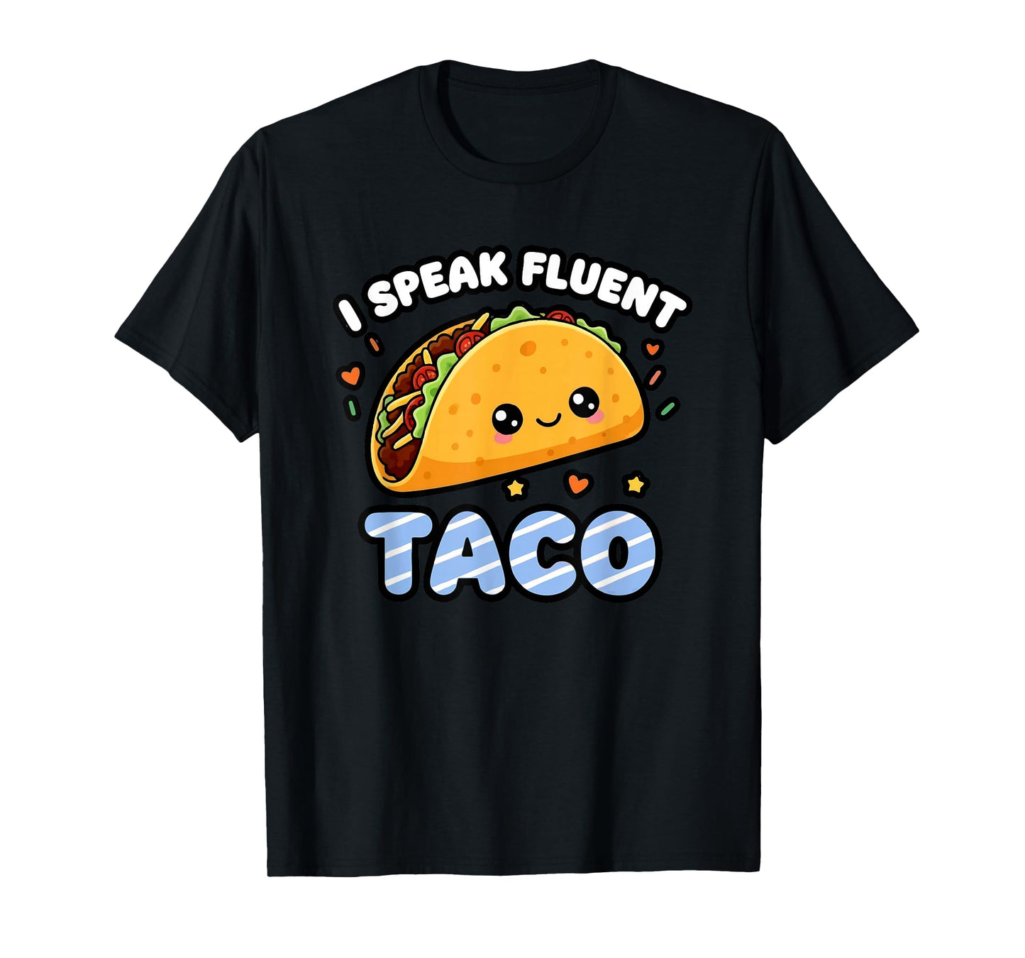 Funny I Speak Tacos, Cute Taco Lover Mexican Food Graphic T-Shirt