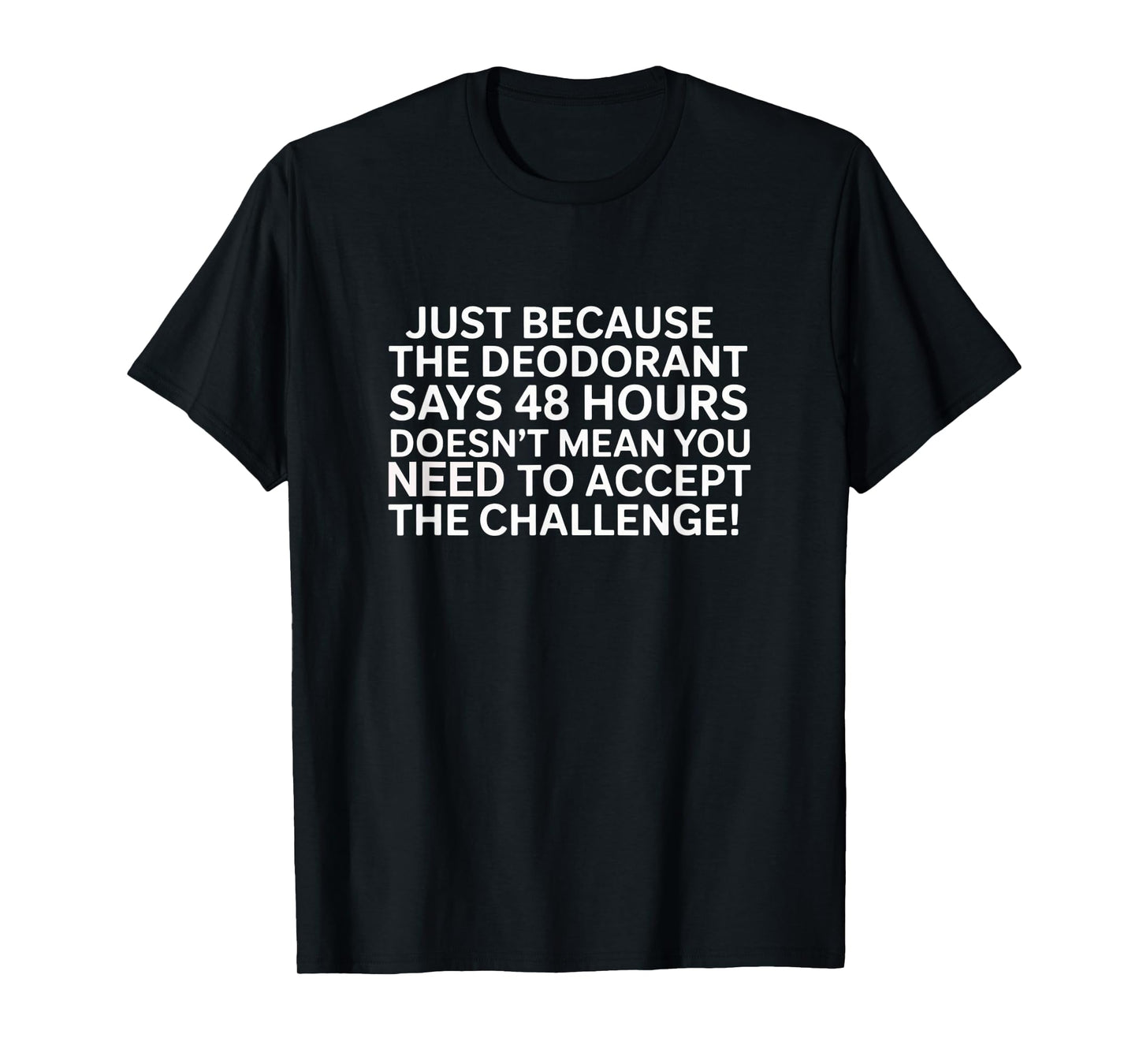 Perfect for Anyone with a Great Sense of Humor, This tee is T-Shirt