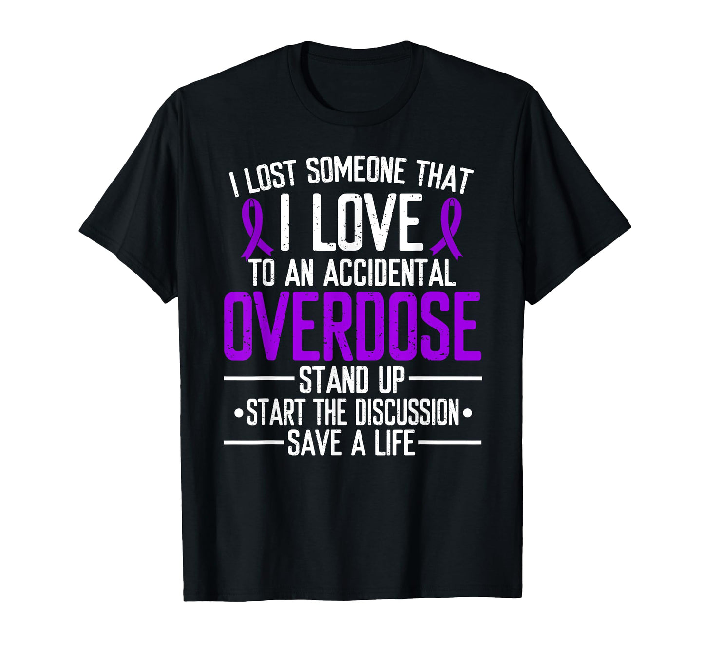 Overdose Awareness Lost someone I love Purple Ribbon T-Shirt