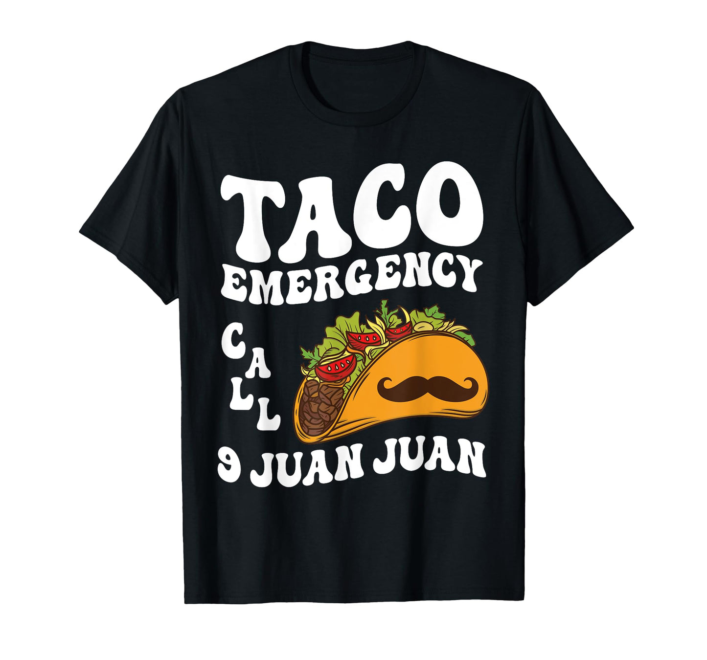 Taco Emergency Call 9 Juan Juan Cinco de Mayo Mexican Taco T-Shirt