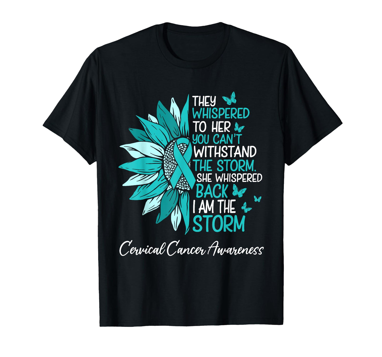 Motivation Cervical Cancer Awareness Sunflower Support Teal T-Shirt