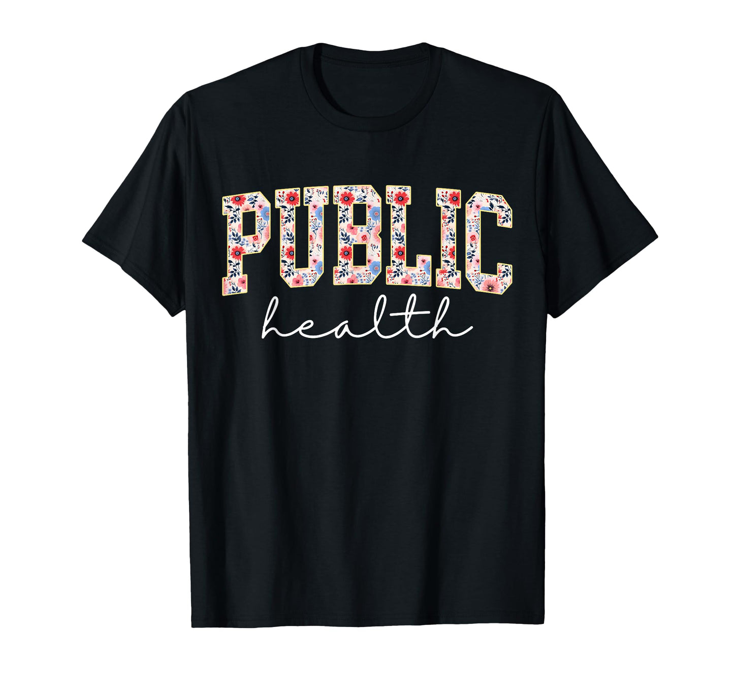 Public Health Nurse Floral Nursing Design For Men Women T-Shirt