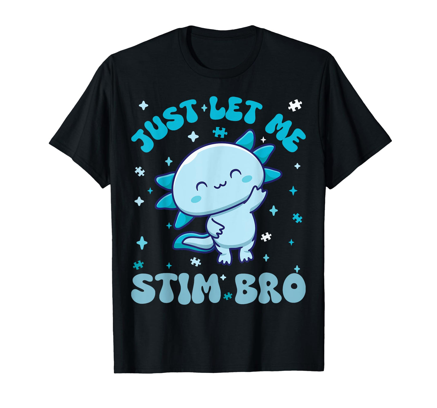 Just Let Me Stim Bro Shirt Fun Autism Awareness Axolotl Kids T-Shirt