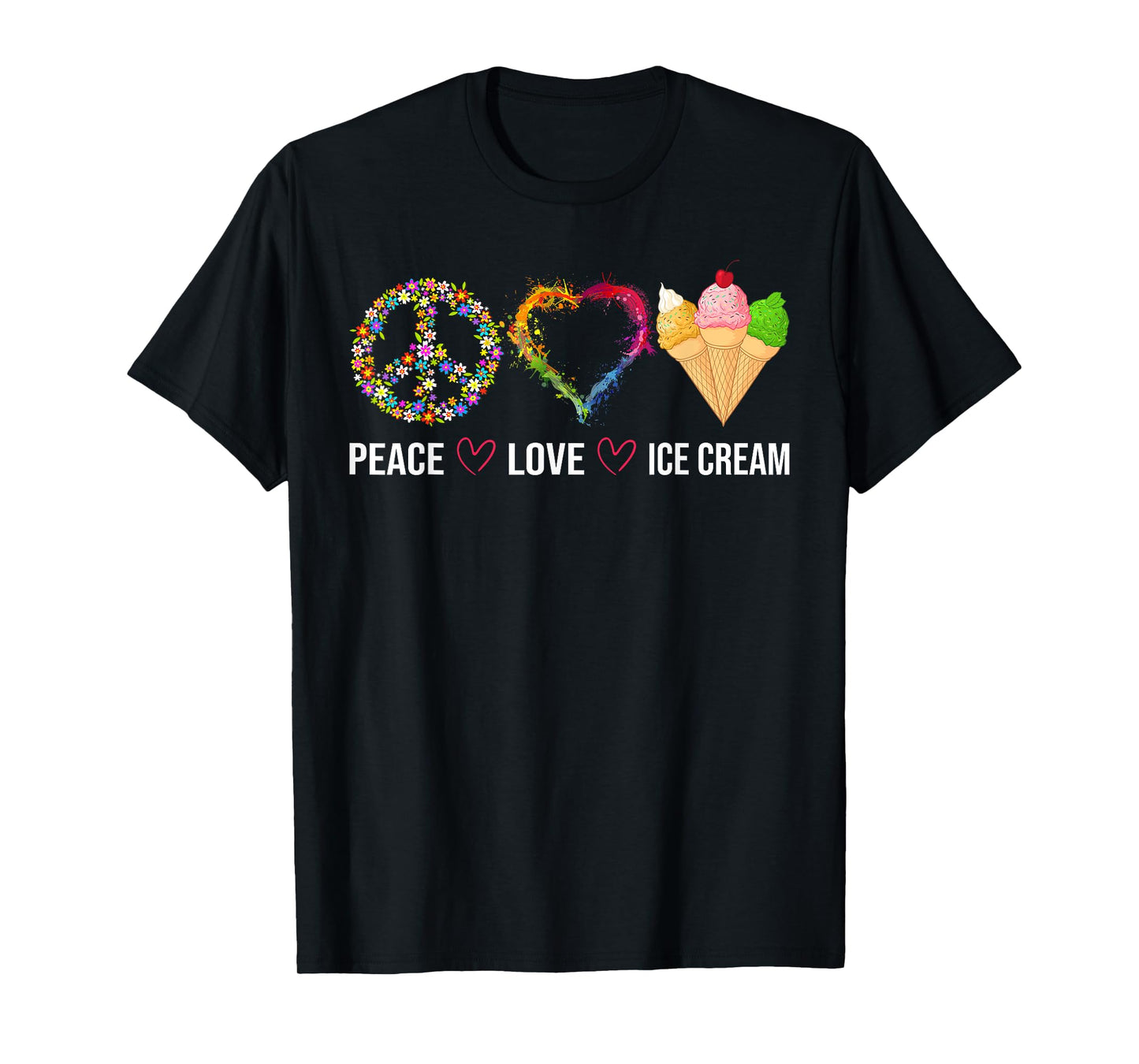 Peace Love Ice Cream Cute for Girls Teens Women T-Shirt