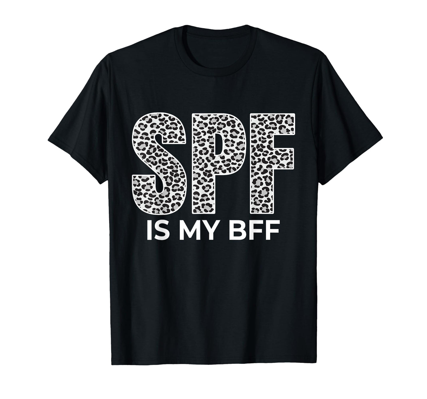 SPF Is My BFF Sunscreen Beautician Skincare SPF T-Shirt
