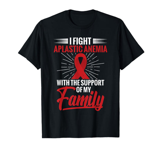Aplastic Anemia Family Support Aplastic Anemia Awareness T-Shirt