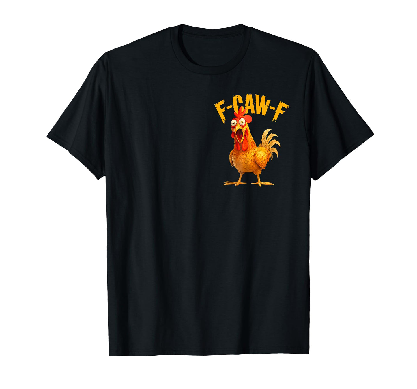 Funny F-Caw-F Chicken FCAWF Chicken 2 Side T-Shirt