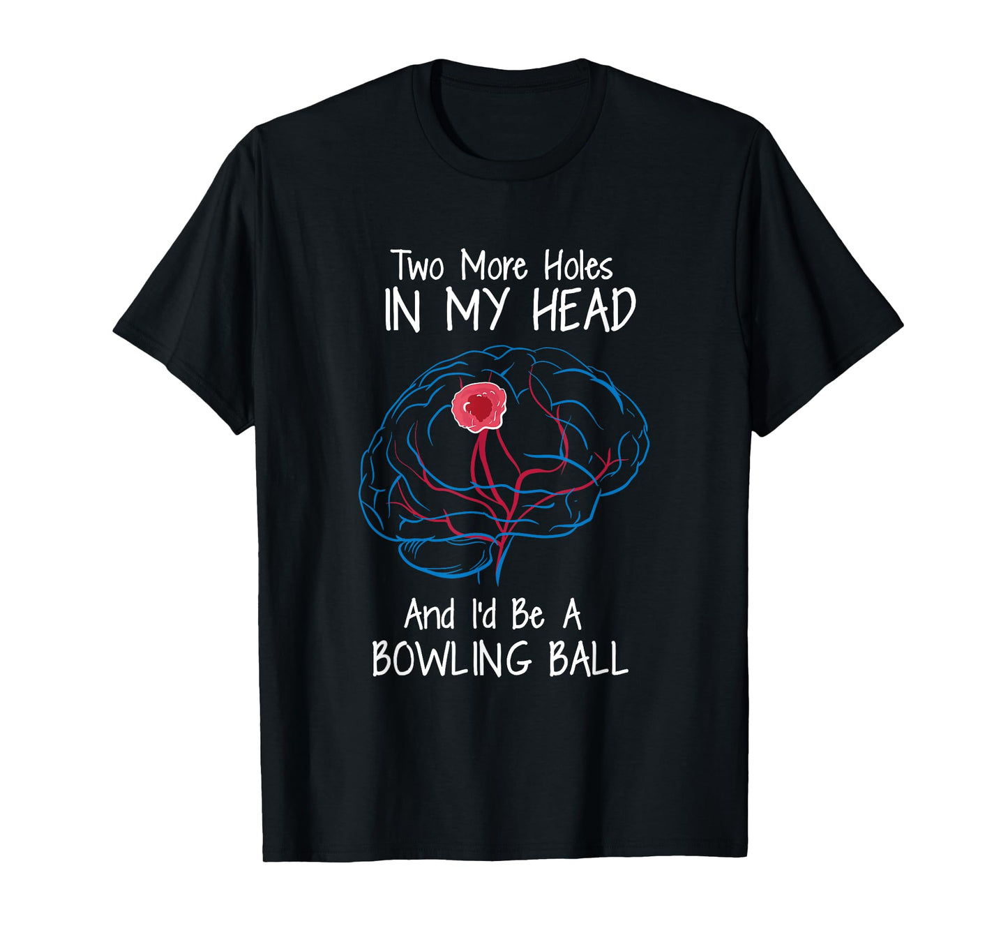 Bowling Ball Brain Tumor Awareness Warrior Survivor Humor T-Shirt