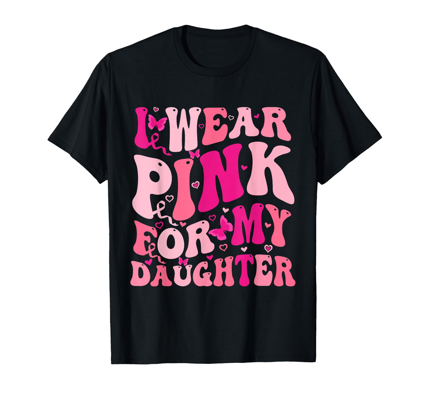 I Wear Pink For My Daughter Groovy Breast Cancer Awareness T-Shirt