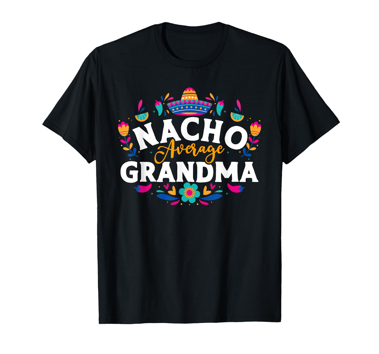 Nacho Average Grandma Cinco De Mayo Mexican Matching Family T-Shirt