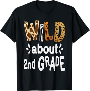 Wild about 2Nd Grade, Teacher Student First Day Of School Men Women Girls Kids T-Shirt