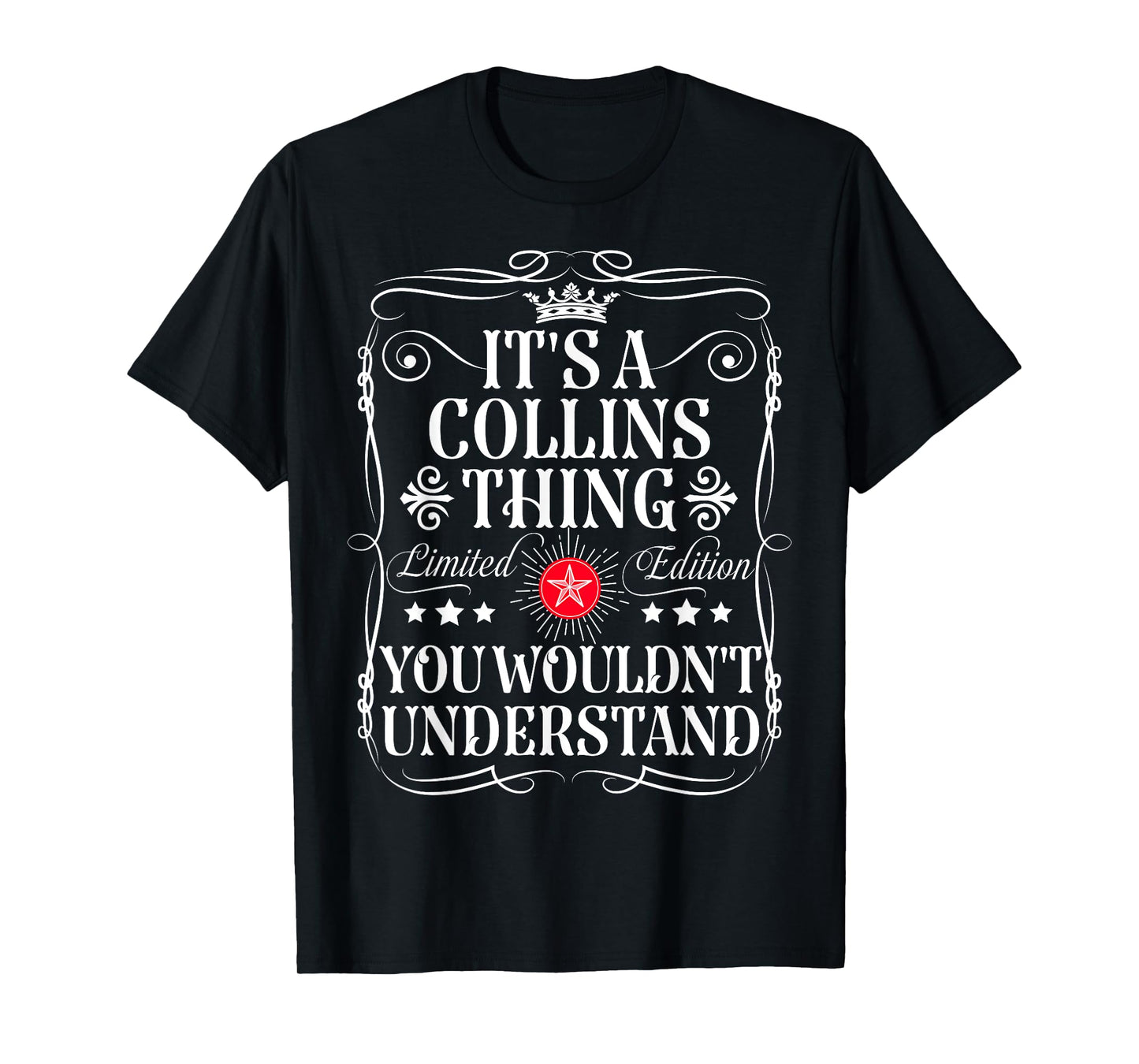 Collins Name Its A Collins Thing You Wouldn't Understand T-Shirt, Small, Black