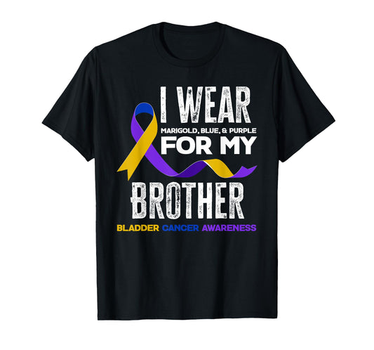 I Wear Marigold, Blue & Purple For My Brother Bladder Cancer T-Shirt