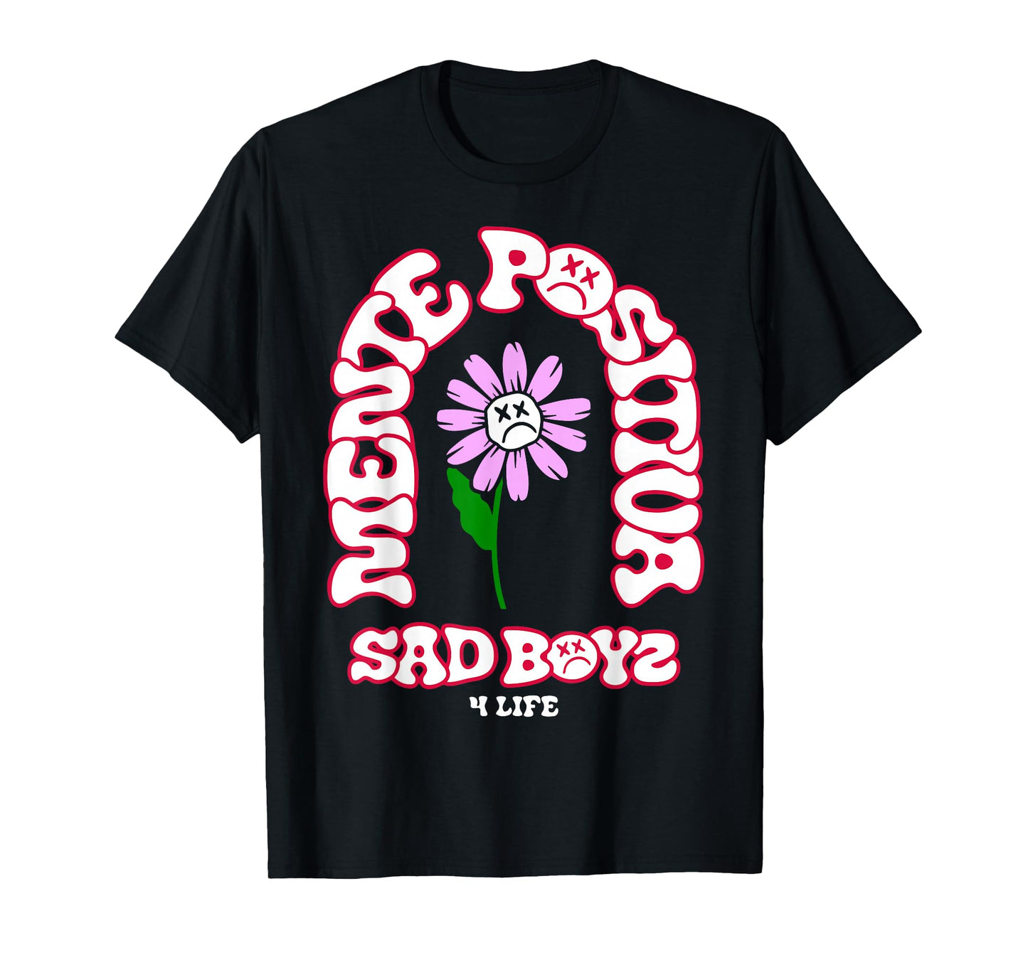 Sad Boys Belicos Mente positiva Regional Mexican Tumbados T-Shirt