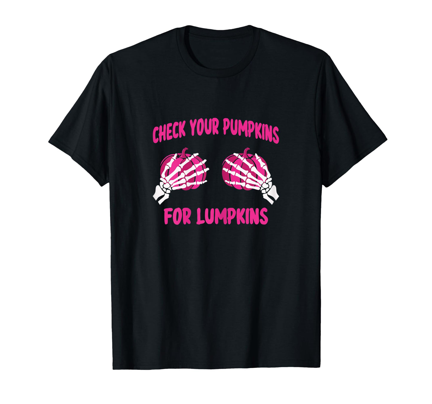 Womens Check Your Pumpkins For Lumpkins Breast Cancer Awareness T-Shirt