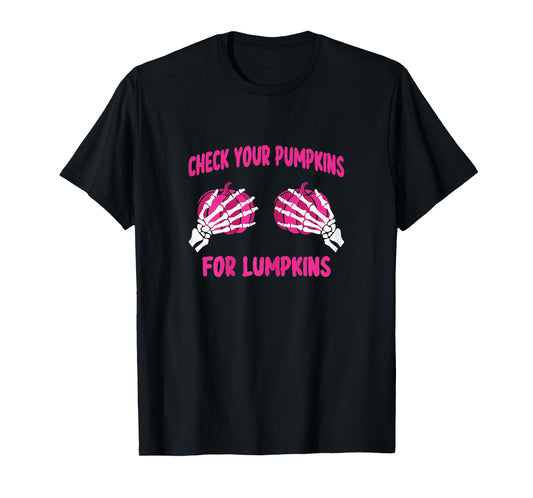 Womens Check Your Pumpkins For Lumpkins Breast Cancer Awareness T-Shirt