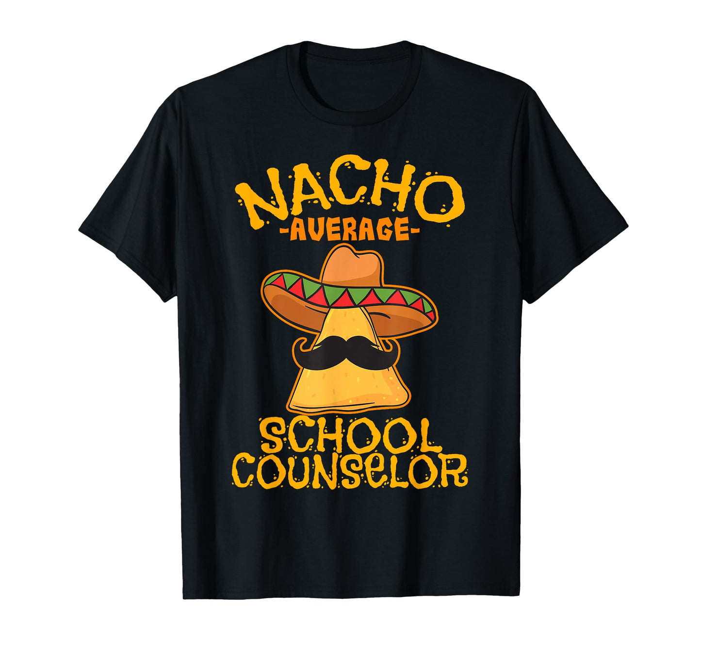 Nacho Average School Counselor Adviser Cinco de Mayo T-Shirt