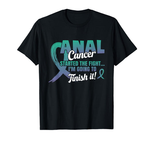 Anal Cancer I'll finish the fight Teal And Purple Ribbon T-Shirt
