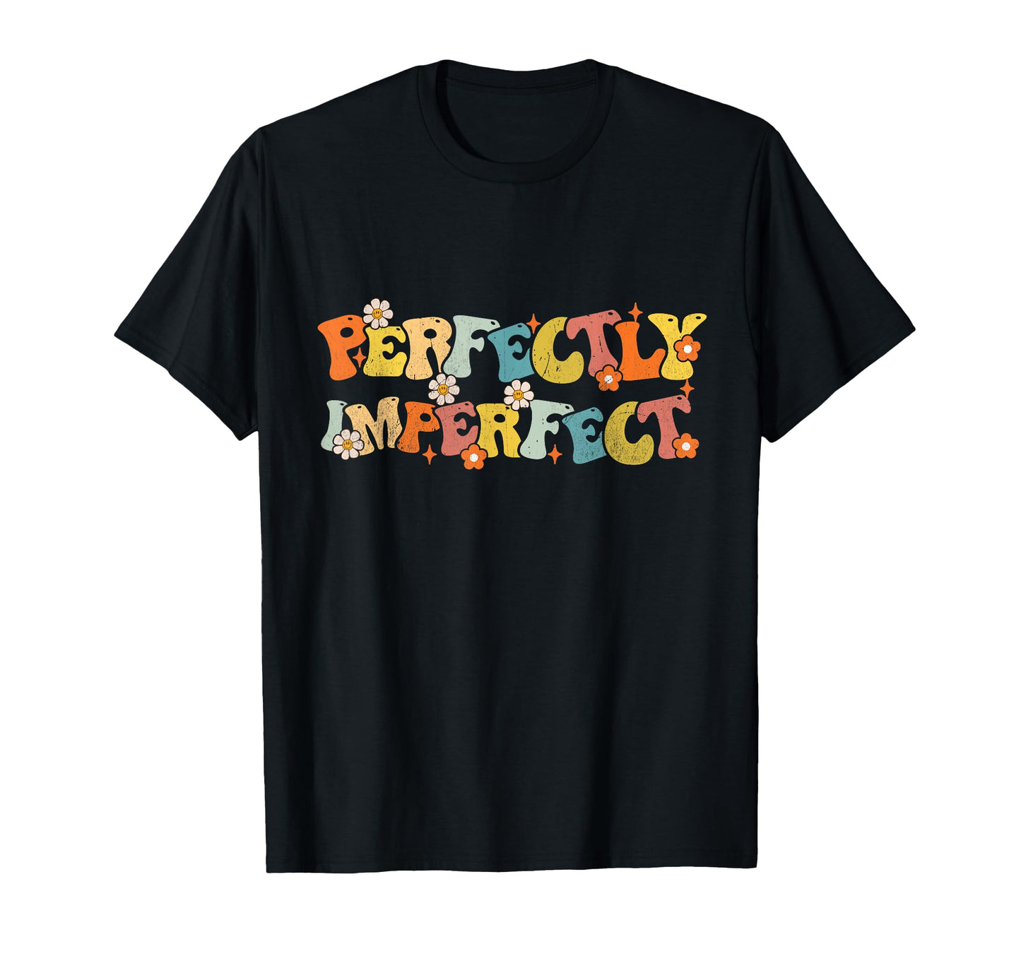 Imperfect Perfectly Groovy Saying Funny Quotes Men Women T-Shirt