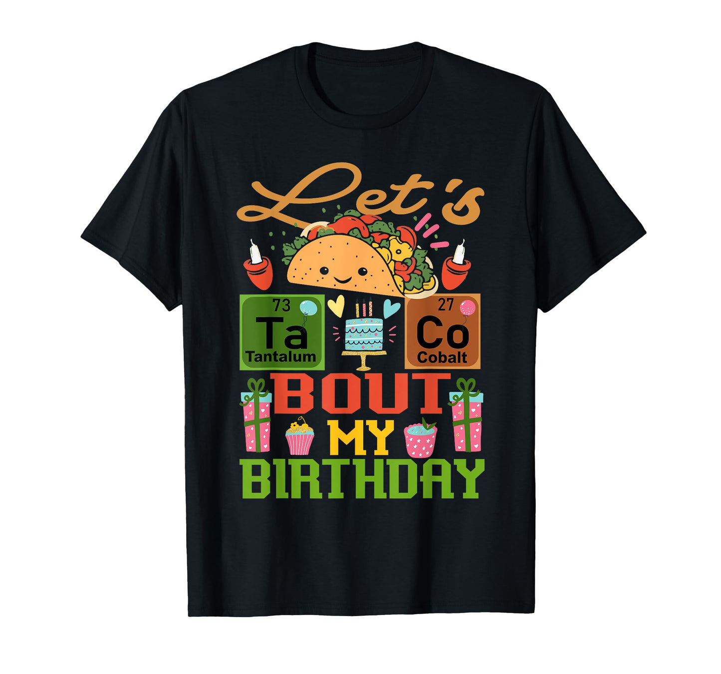 Funny Let's Taco Bout My Birthday Mexican Party Cinco de May T-Shirt