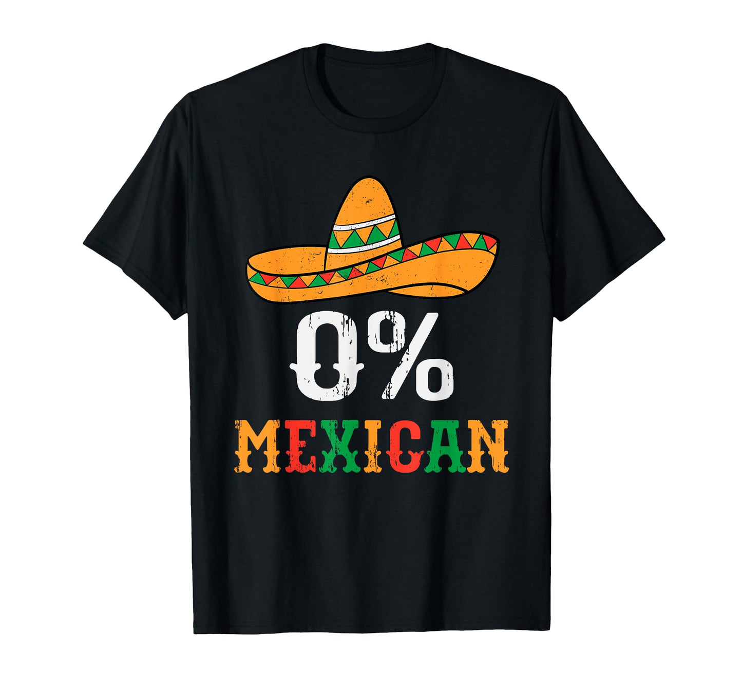 0% Mexican Cinco De Mayo Funny Fiesta Sombrero Men Women Kid T-Shirt