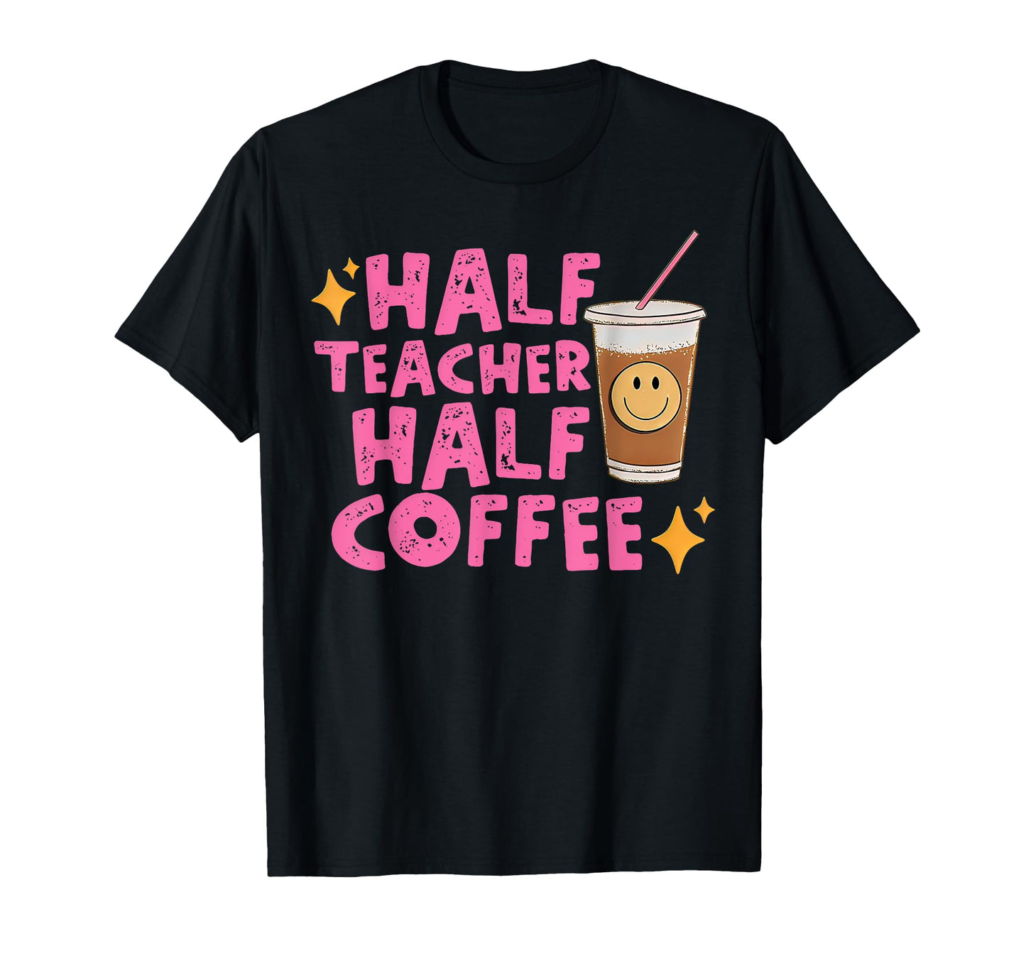 Half Teacher Half Coffee T-Shirt for Men Women Girls Kids