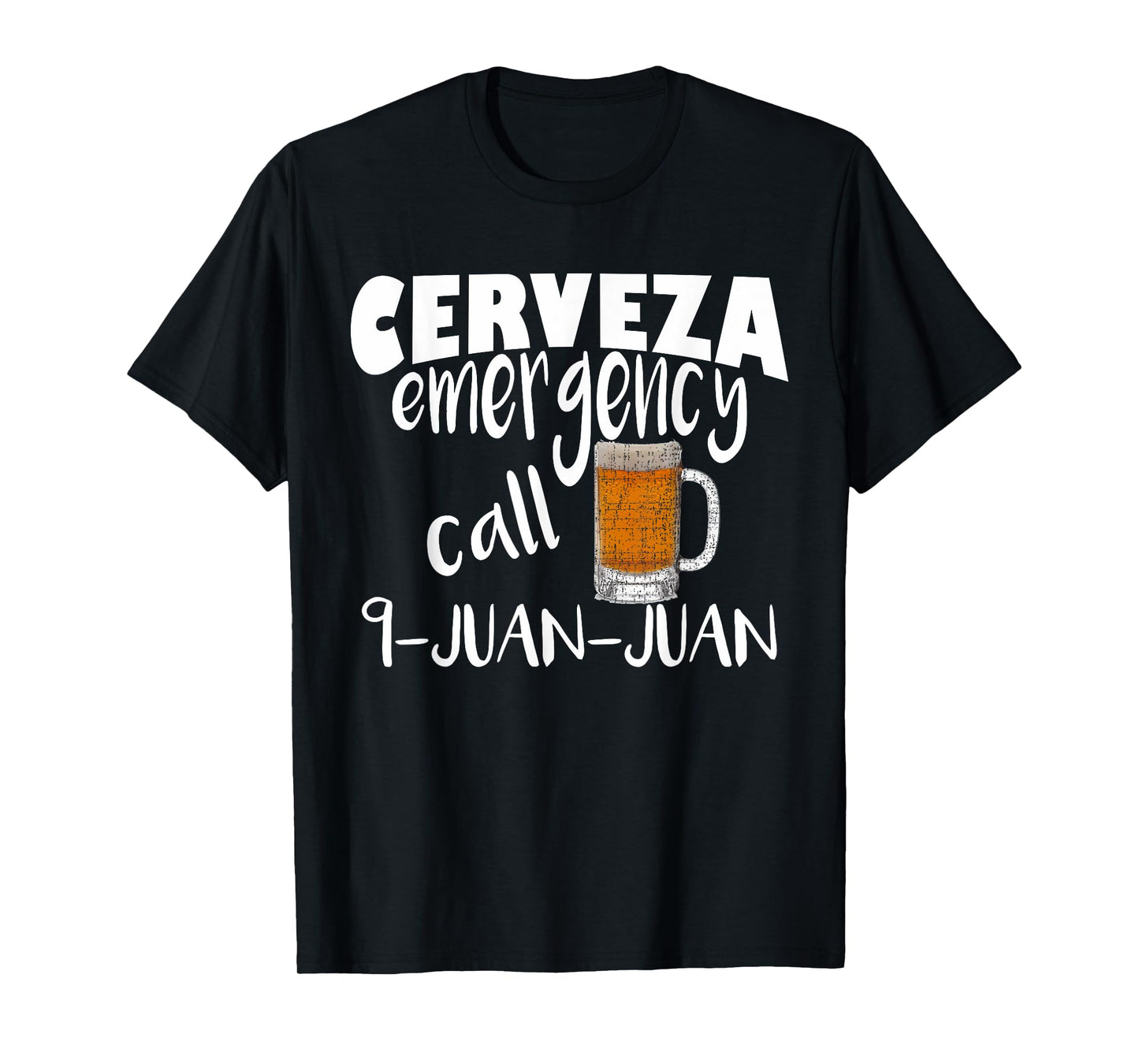 Cerveza Emergency Call 9 Juan Juan Funny Cerveza Pun T-Shirt