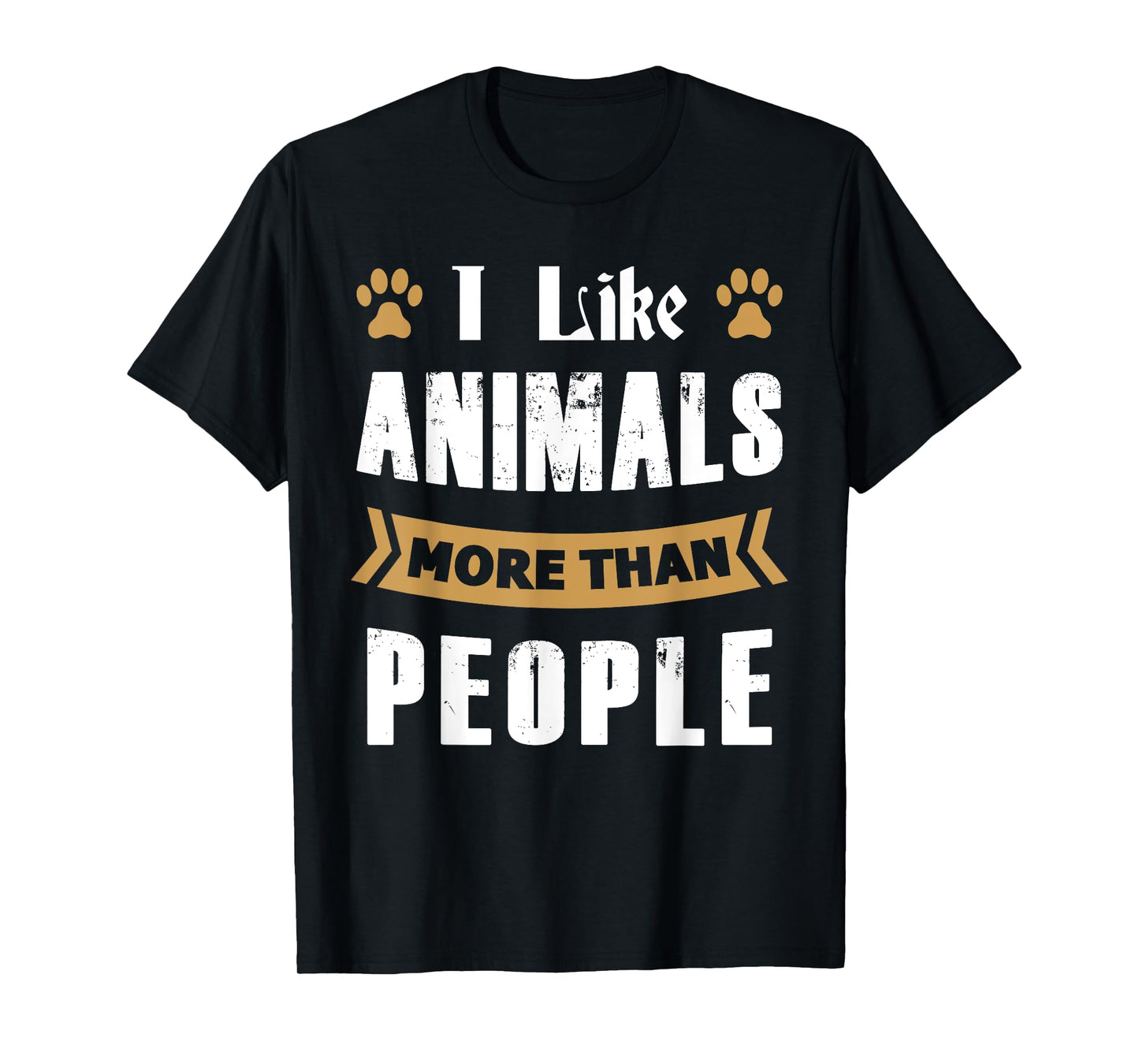 I Like Animals More Than People Funny Animal Lover's T-Shirt