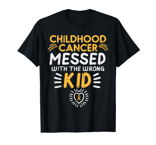 Childhood Cancer Messed With Wrong Kid Awareness Boys Girls T-Shirt