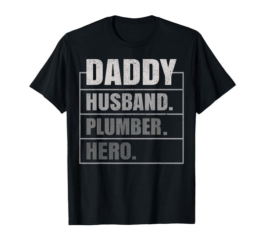 Daddy Husband Plumber Hero Father's Day T-Shirt