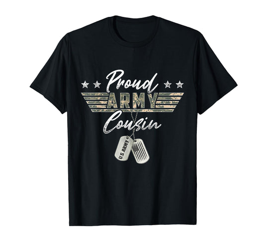 Proud U.S. Army & Military Family Military Gift Proud Army Cousin American Veteran Military T-Shirt