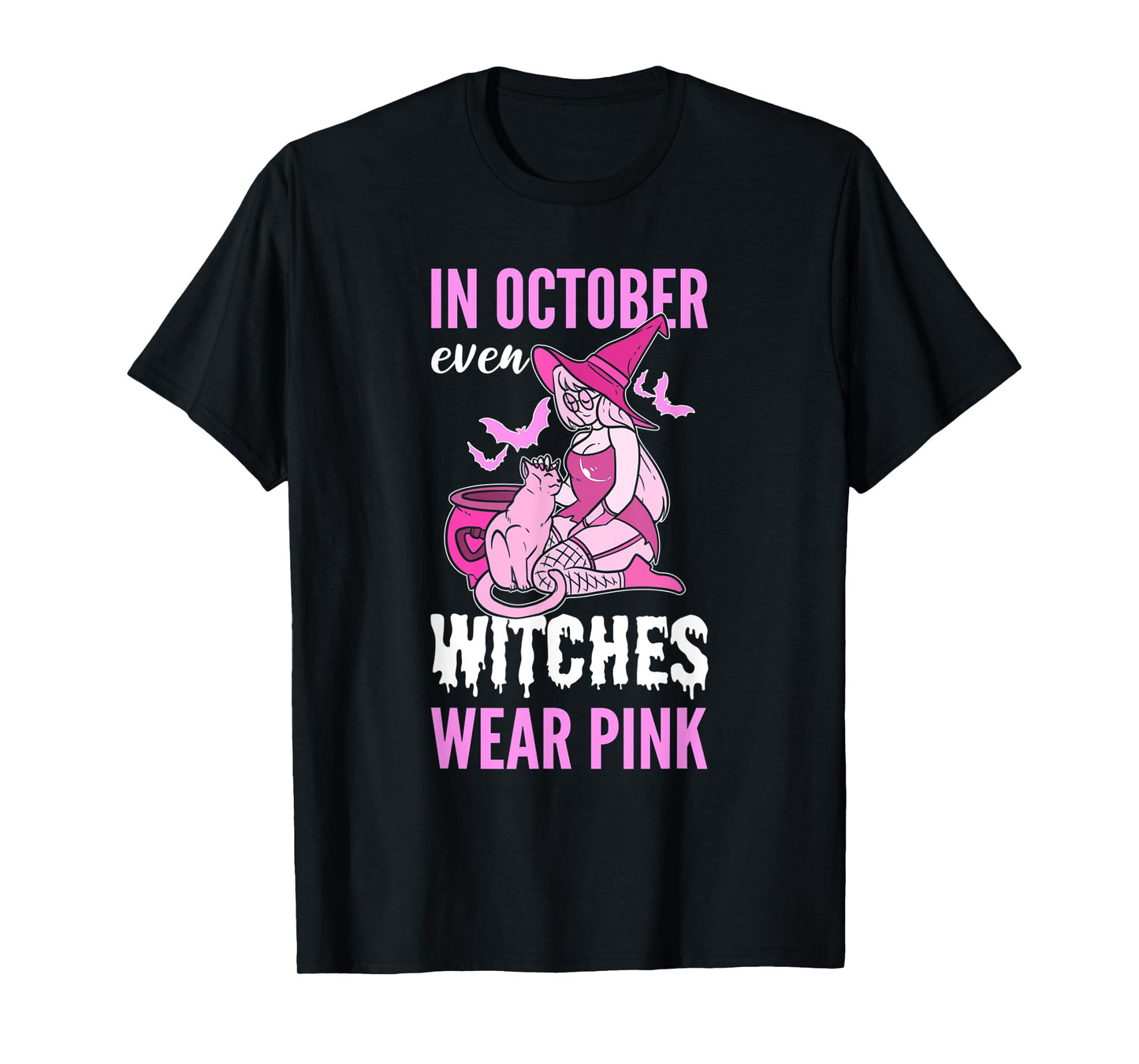 In October Even Witches Wear Pink Breast Cancer Pink Ribbon T-Shirt