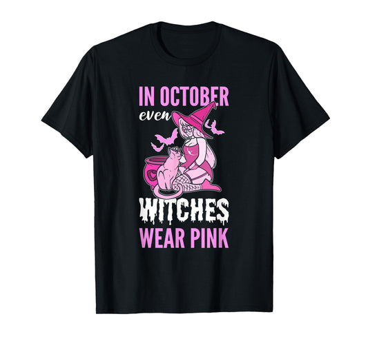 In October Even Witches Wear Pink Breast Cancer Pink Ribbon T-Shirt