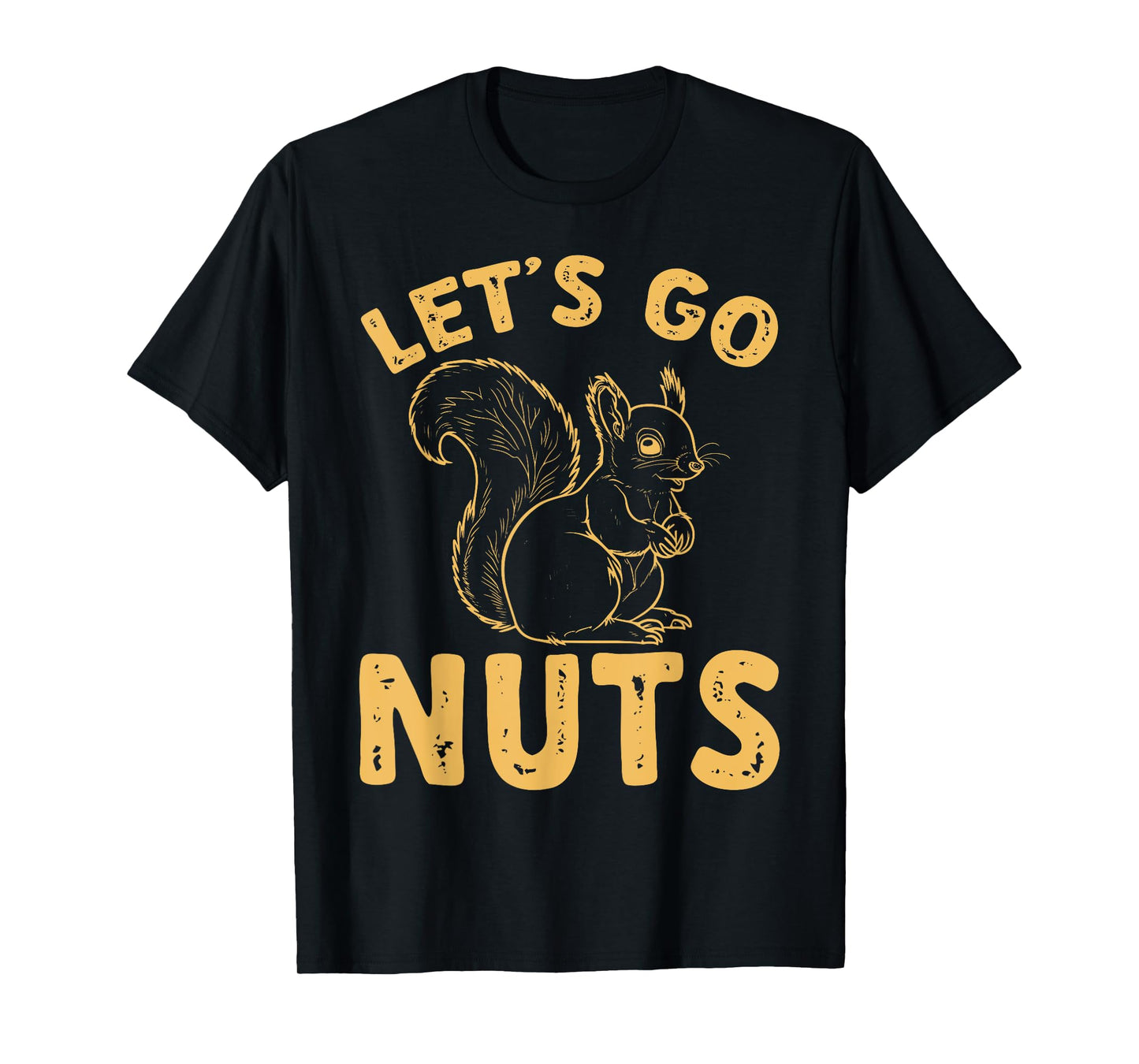 Squirrel Funny Let's Go Nuts T-Shirt