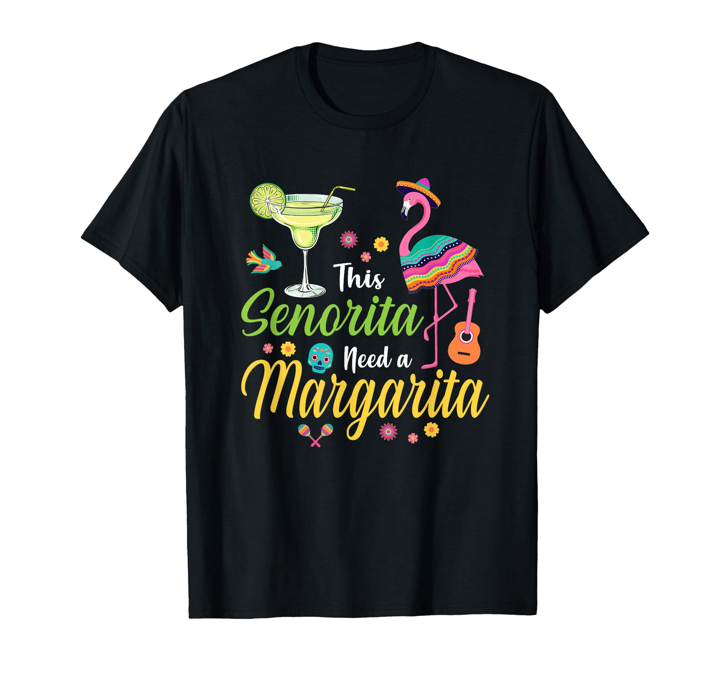 This Senorita Needs A Margarita Cinco de Mayo Funny Women T-Shirt